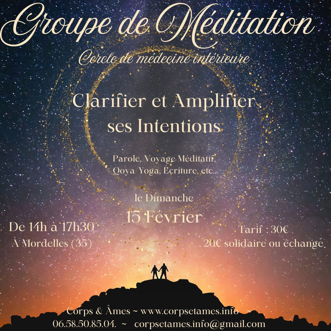 Lire la suite à propos de l’article Groupe de Méditation , Cercle de Médecine Intérieure : Alchimiser ses Intentions